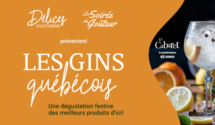 Délices d’automne and the Soirée du Goûteur present an event where Quebec gins will be in the spotlight