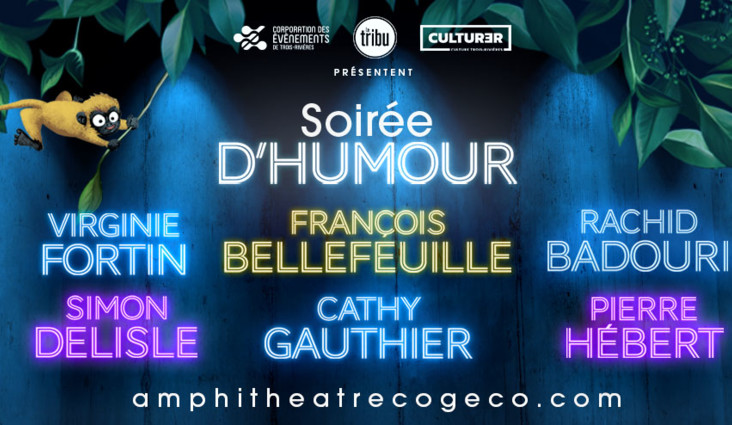 A first ever comedy evening, hosted by François Bellefeuille,  at the Cogeco Amphitheatre!