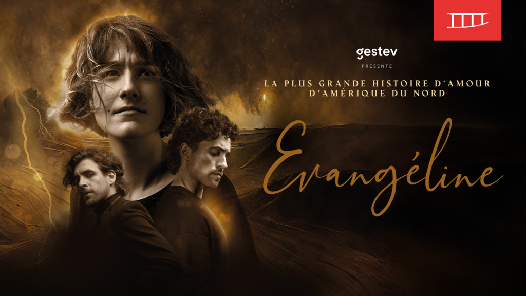 La plus grande histoire d&rsquo;amour d&rsquo;Am&eacute;rique du Nord - &Eacute;vang&eacute;line | Le spectacle musical 