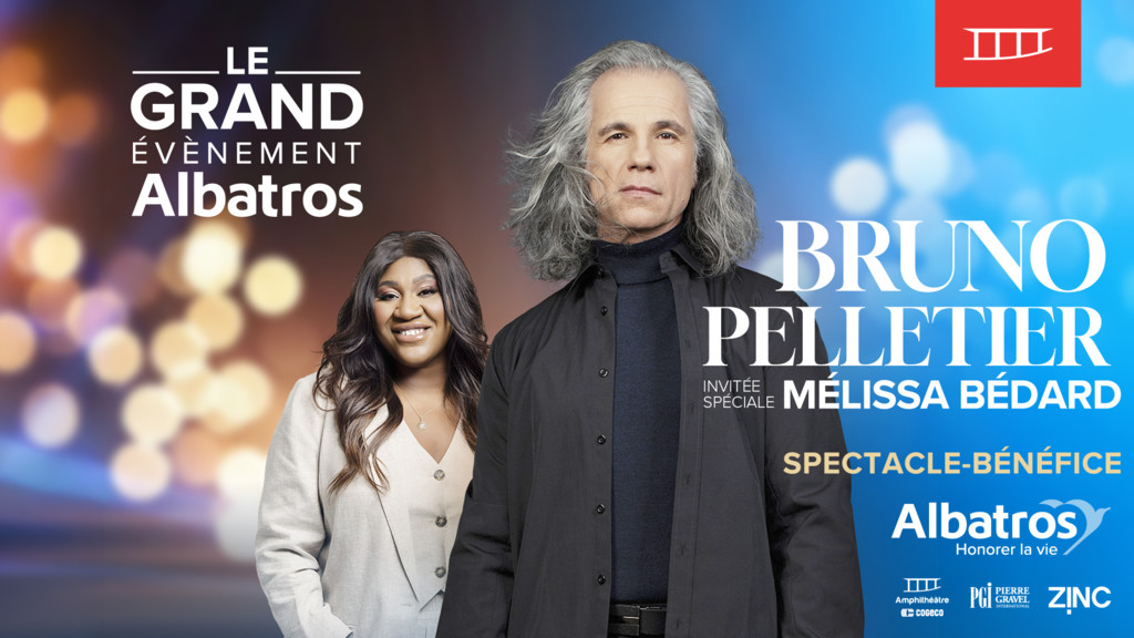 Bruno Pelletier et M&eacute;lissa B&eacute;dard - Spectacle-b&eacute;n&eacute;fice - Le Grand &Eacute;v&egrave;nement Albatros