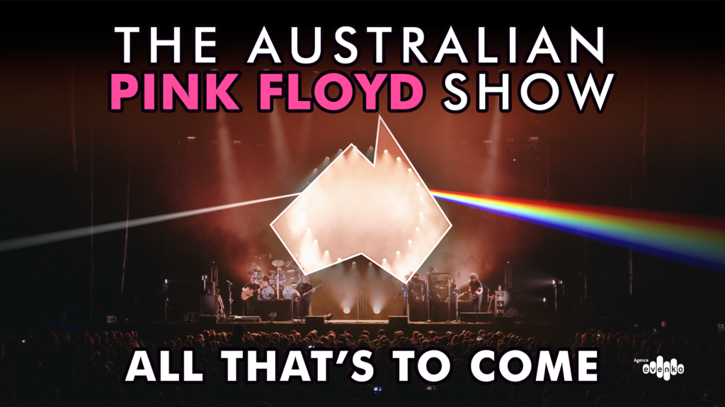 The Australian Pink Floyd Show - All That’s To Come