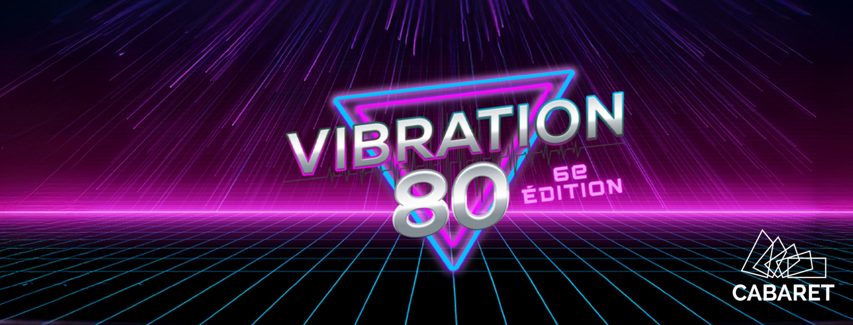 Le party Vibration 80 fera trembler le Cabaret de l&rsquo;Amphith&eacute;&acirc;tre Cogeco pour une 6e fois 