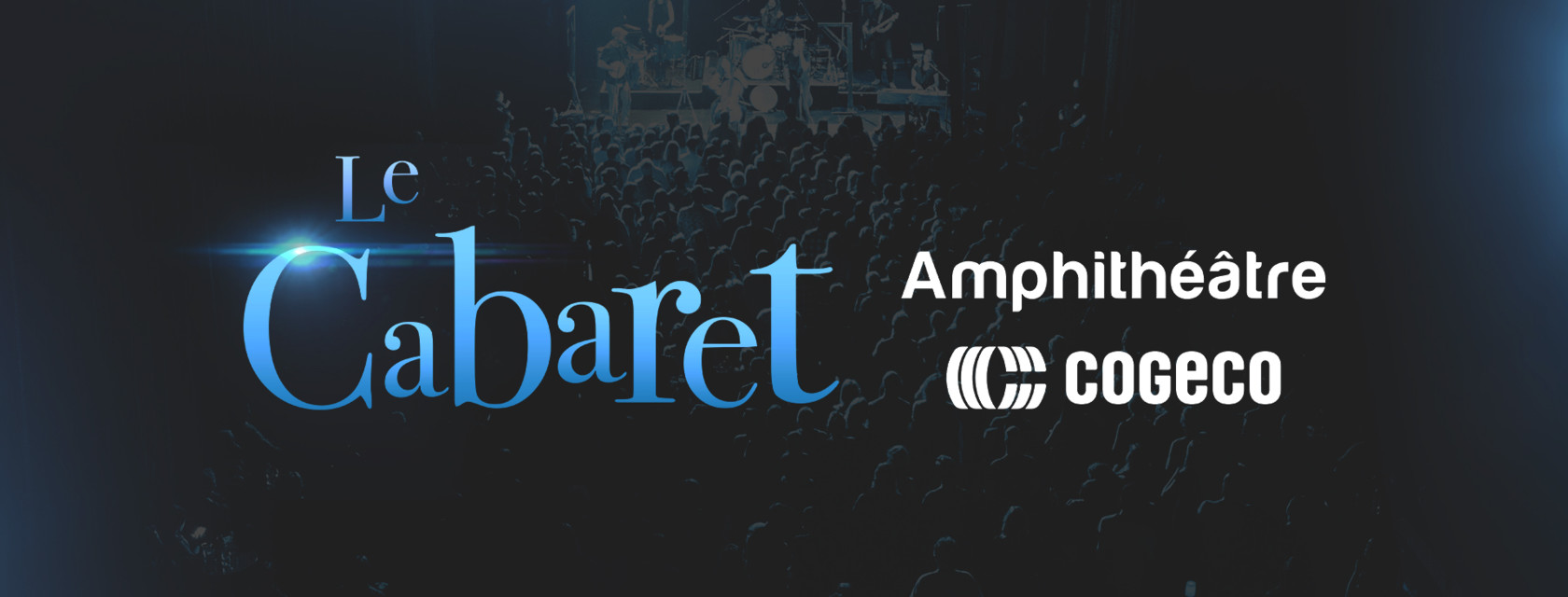 Ajout à la programmation du Cabaret de l'Amphithéâtre Cogeco