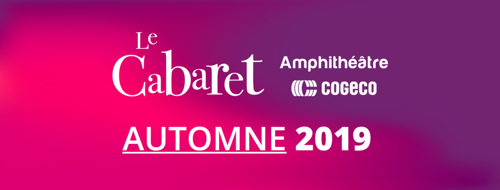 Cabaret automne 2019 : Dévoilement des premiers artistes