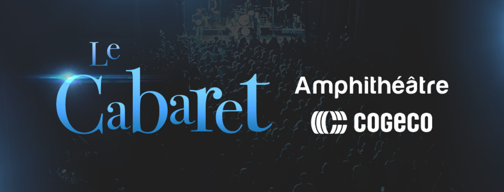 Cabaret de l'Amphithéâtre Cogeco - Programmation 2018