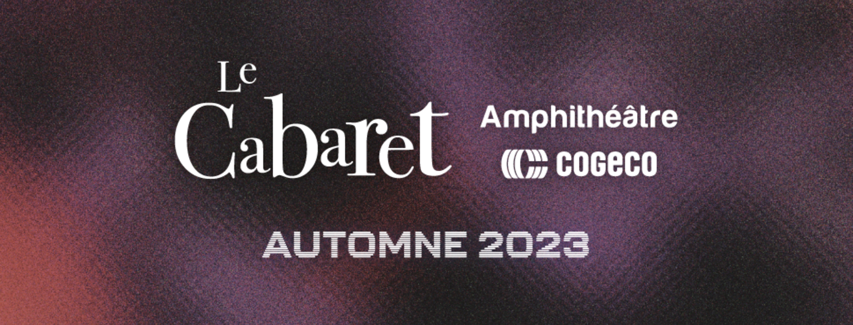 Le Cabaret de l’Amphithéâtre Cogeco poursuit sa lancée avec cinq nouveaux spectacles à l’automne 2023!