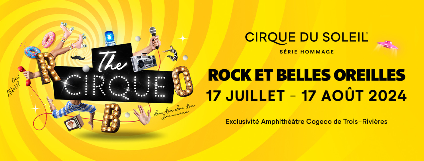 L’heure du fun a sonné à l’Amphithéâtre Cogeco  avec The Cirque – Hommage à Rock et Belles Oreilles