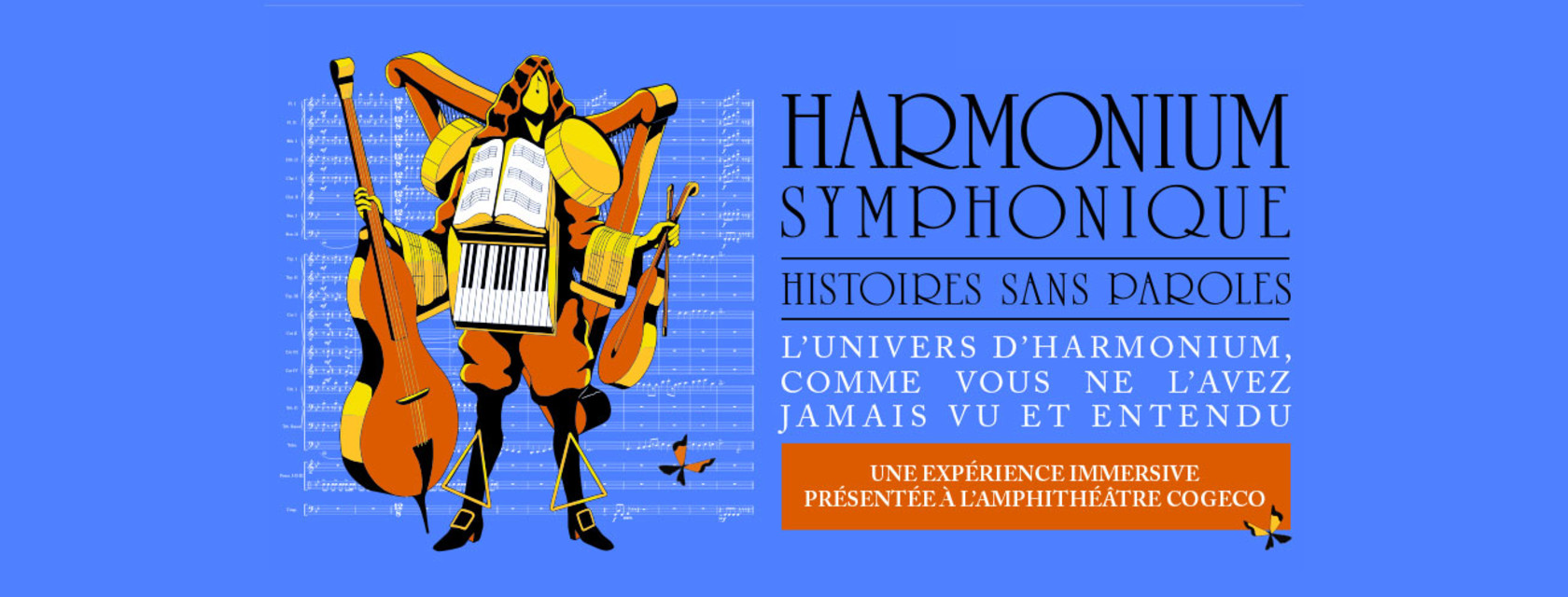 Harmonium symphonique - Histoires sans paroles: une expérience immersive présentée pour  la première fois à l’Amphithéâtre Cogeco