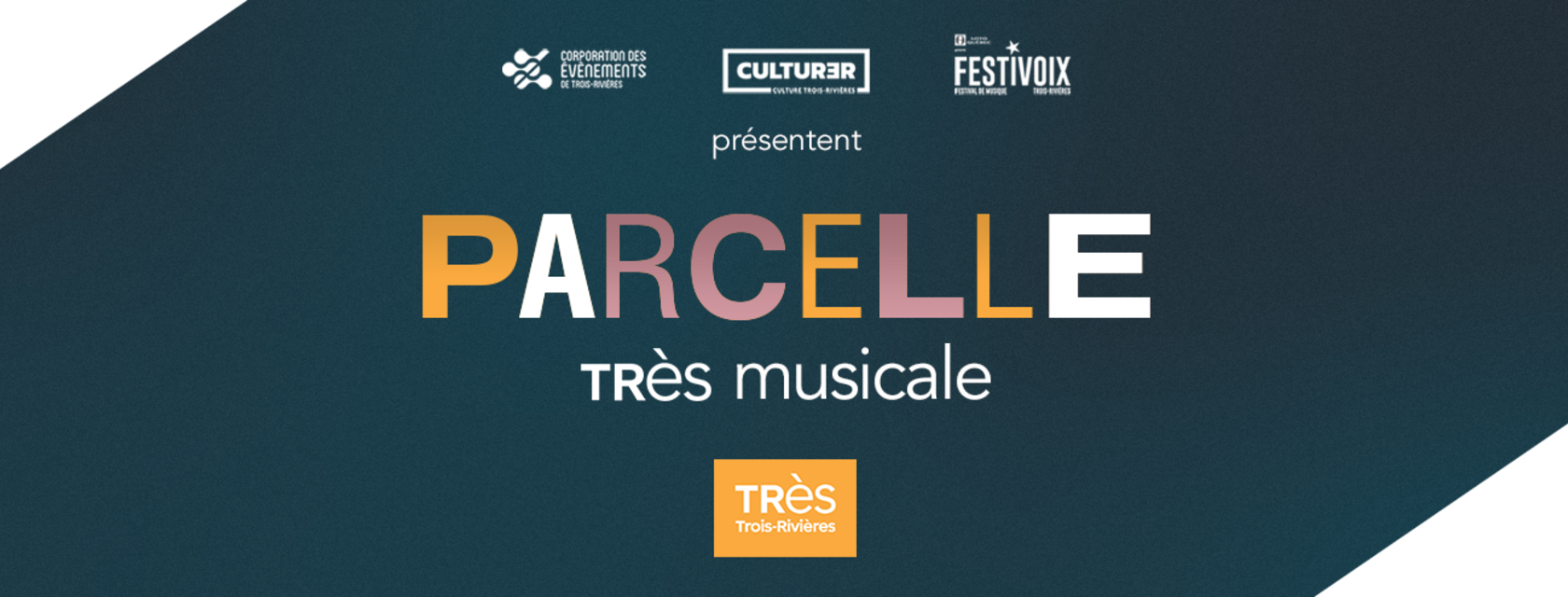 Parcelle TRès musicale : Mettre de l'avant Trois-Rivières!