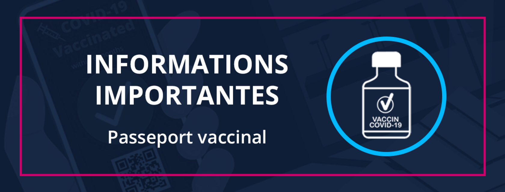 Informations importantes - Passeport vaccinal