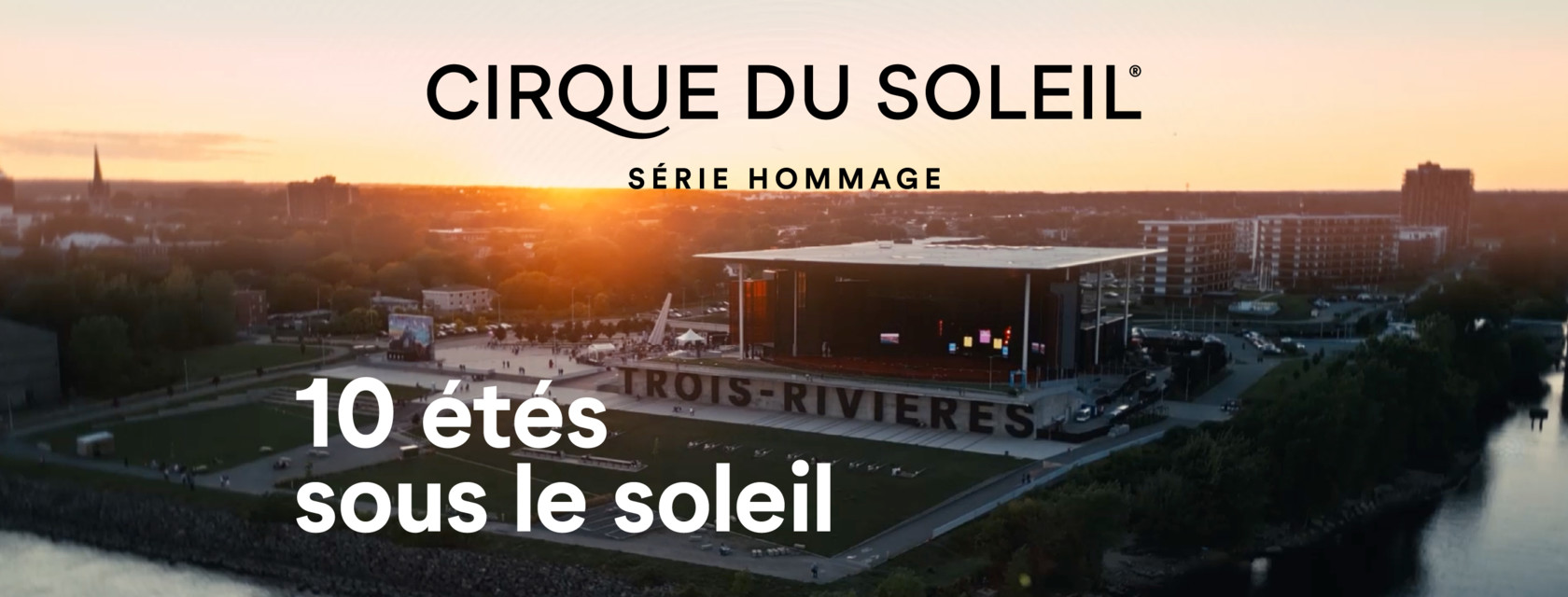 Dix &eacute;t&eacute;s, dix hommages : retour sur la S&eacute;rie hommage du Cirque du Soleil &agrave; l&rsquo;Amphith&eacute;&acirc;tre Cogeco
