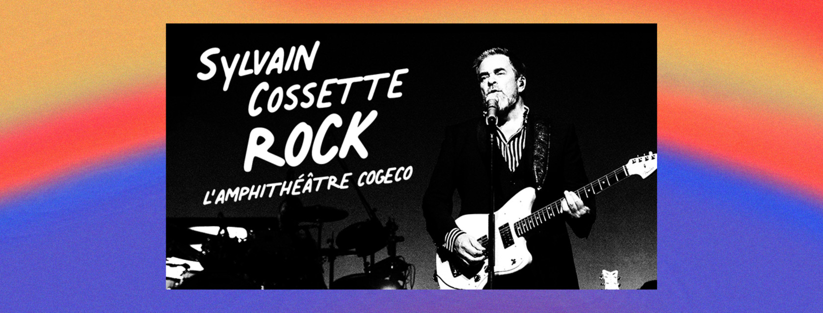 Sylvain Cossette rock l’Amphithéâtre Cogeco cet été!