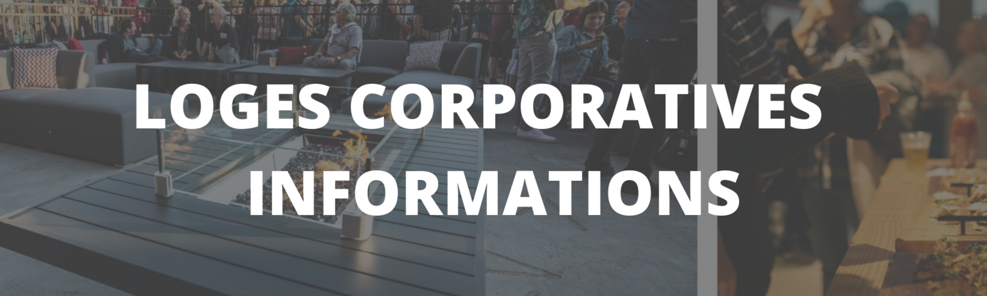 Informations complémentaires - Loges corporatives