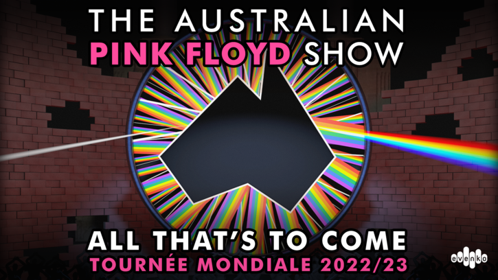 The Australian Pink Floyd Show - All That’s To Come