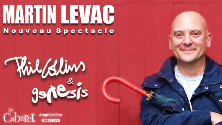 Martin Levac - Phil Collins & Genesis - Nouveau Spectacle