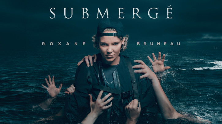 Roxane Bruneau - Submergé