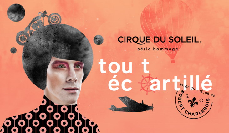 "Tout écartillé" sera le titre du deuxième spectacle de la Série Hommage, imaginé par le Cirque du Soleil
