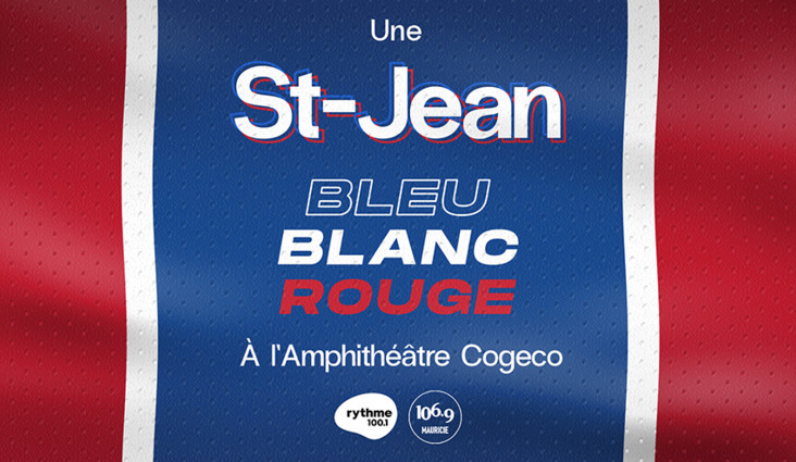 Une St-Jean bleu blanc rouge à l’Amphithéâtre Cogeco!