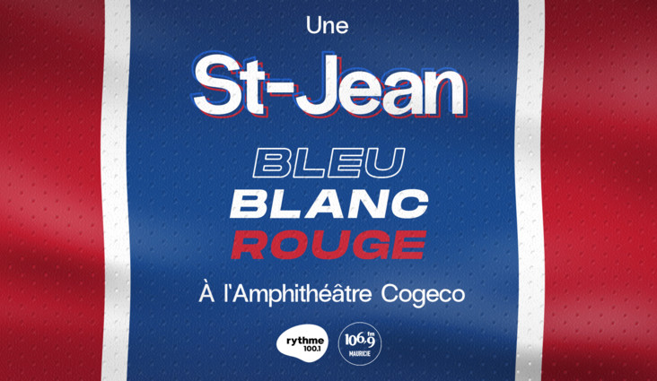 Une St-Jean bleu blanc rouge à l’Amphithéâtre Cogeco!