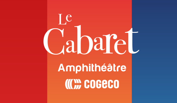 6 nouveaux spectacles s’ajoutent au Cabaret de l'Amphithéâtre Cogeco 