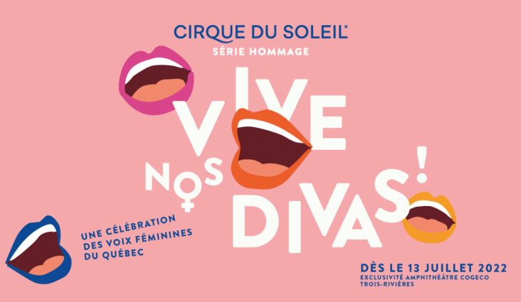 Cirque du Soleil - Hommage aux grandes voix féminines du Québec - Postponement of the show for the 2022 season