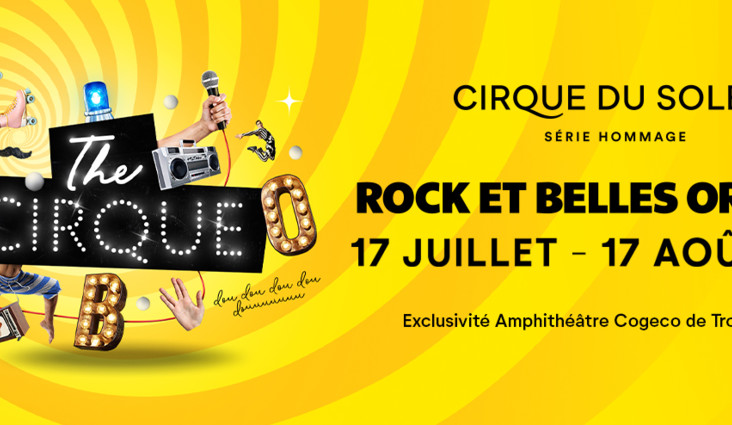 L’heure du fun a sonné à l’Amphithéâtre Cogeco  avec The Cirque – Hommage à Rock et Belles Oreilles
