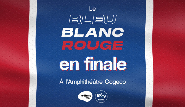 La finale du bleu blanc rouge à l’Amphithéâtre Cogeco!