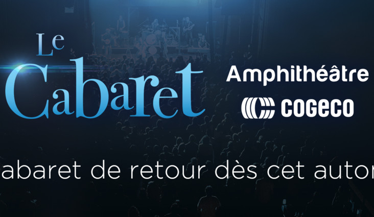 CABARET DE L’AMPHITHÉÂTRE COGECO : UNE SAISON AUTOMNALE 2018