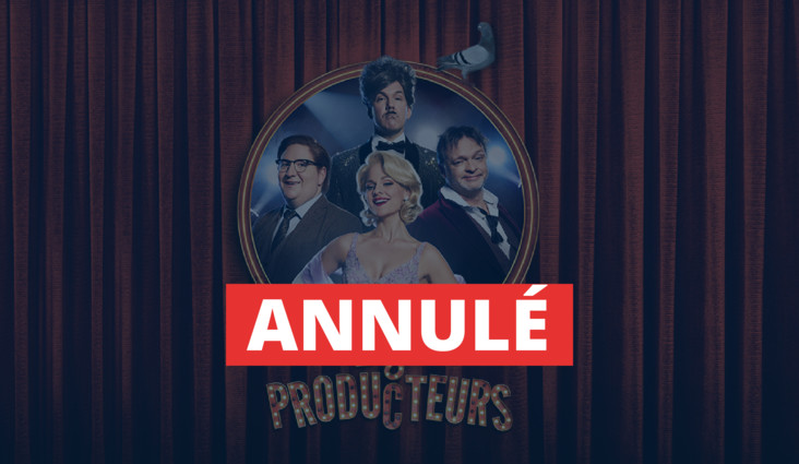 Annulation du spectacle Les Producteurs à l'Amphithéâtre Cogeco
