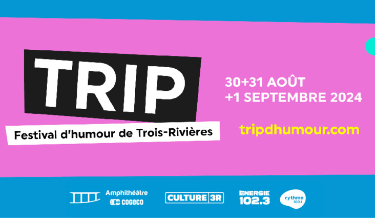UN TRIP À 3… JOURS D’HUMOUR À TROIS-RIVIÈRES