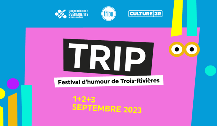 TRIP - Festival d’humour de Trois-Rivières  s’empare de la ville en septembre prochain!