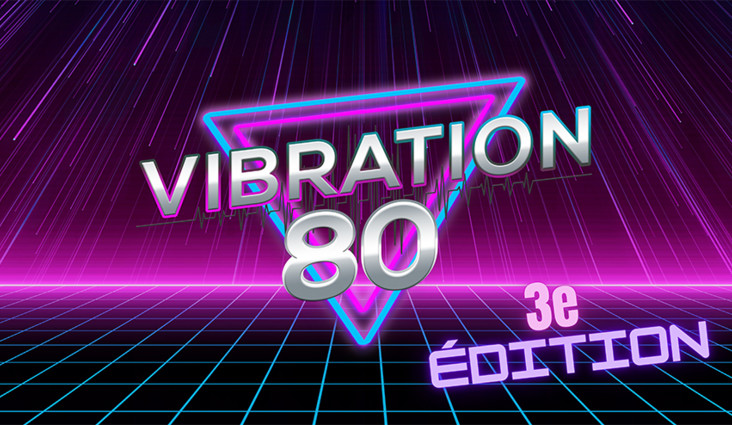 VIBRATION 80 returns to the Cabaret de l'Amphithéâtre Cogeco!